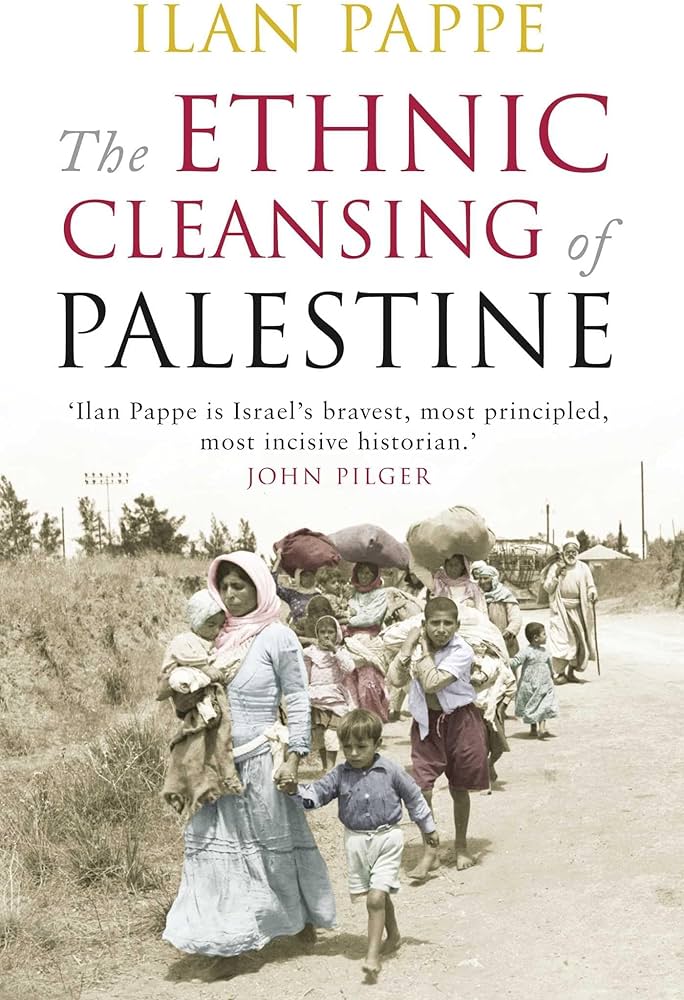 The Ethnic Cleansing Of Palestine