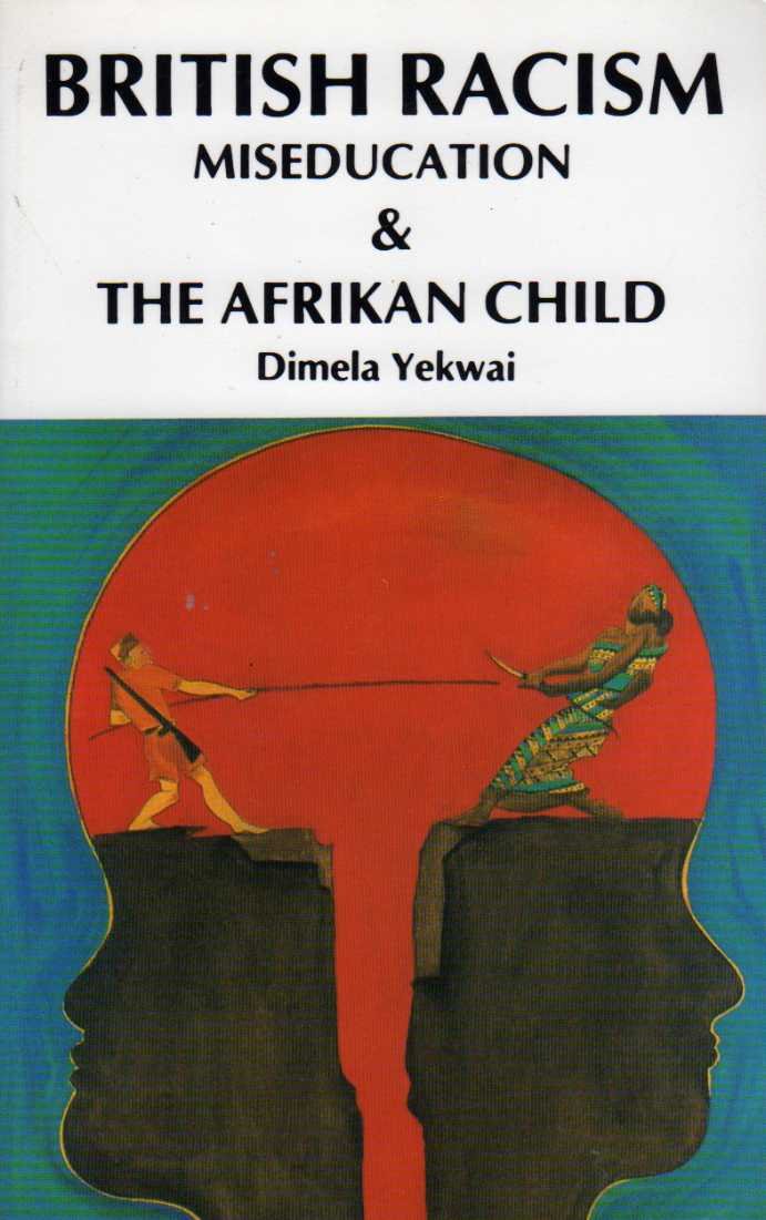 British Racism, Miseducation and the Afrikan Child