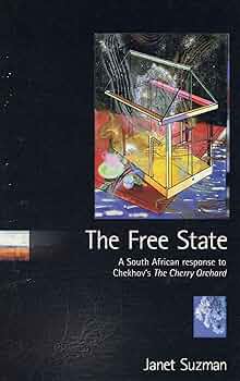 The Free State: A South African Response to Checkov's the Cherry Orchard