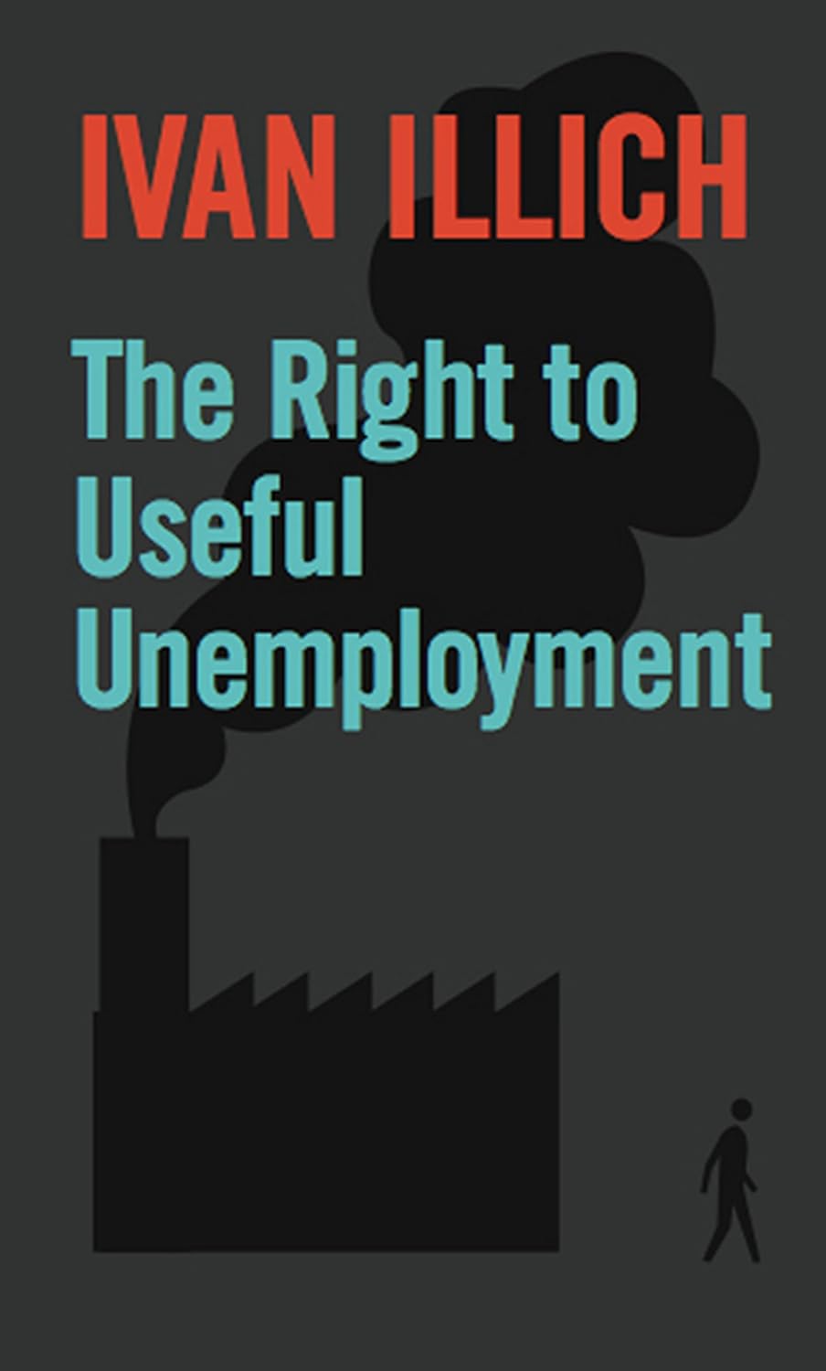 The Right To Useful Unemployment