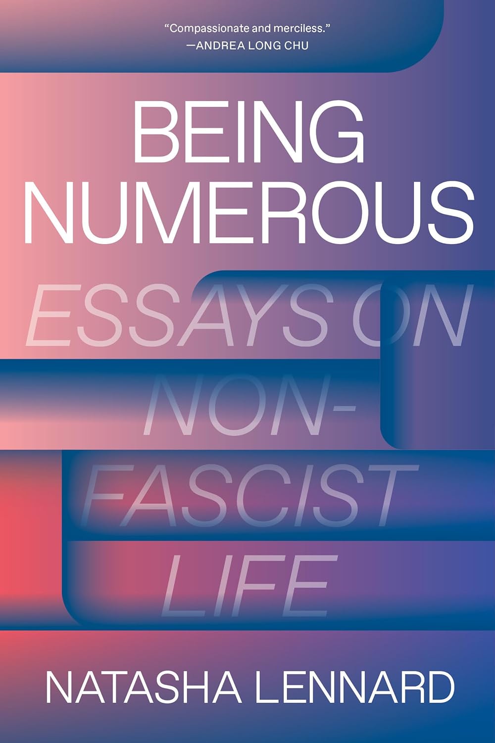 Being Numerous: Essays on Non-Fascist Life