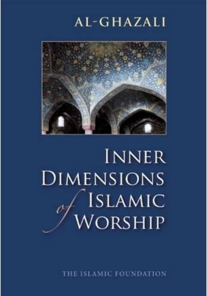 Inner Dimensions of Islamic Worship