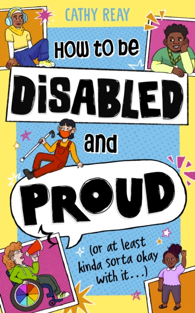 How To Be Disabled and Proud (or at least kinda sorta okay with it...)