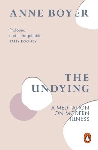 The Undying: A Meditation on Modern Illness