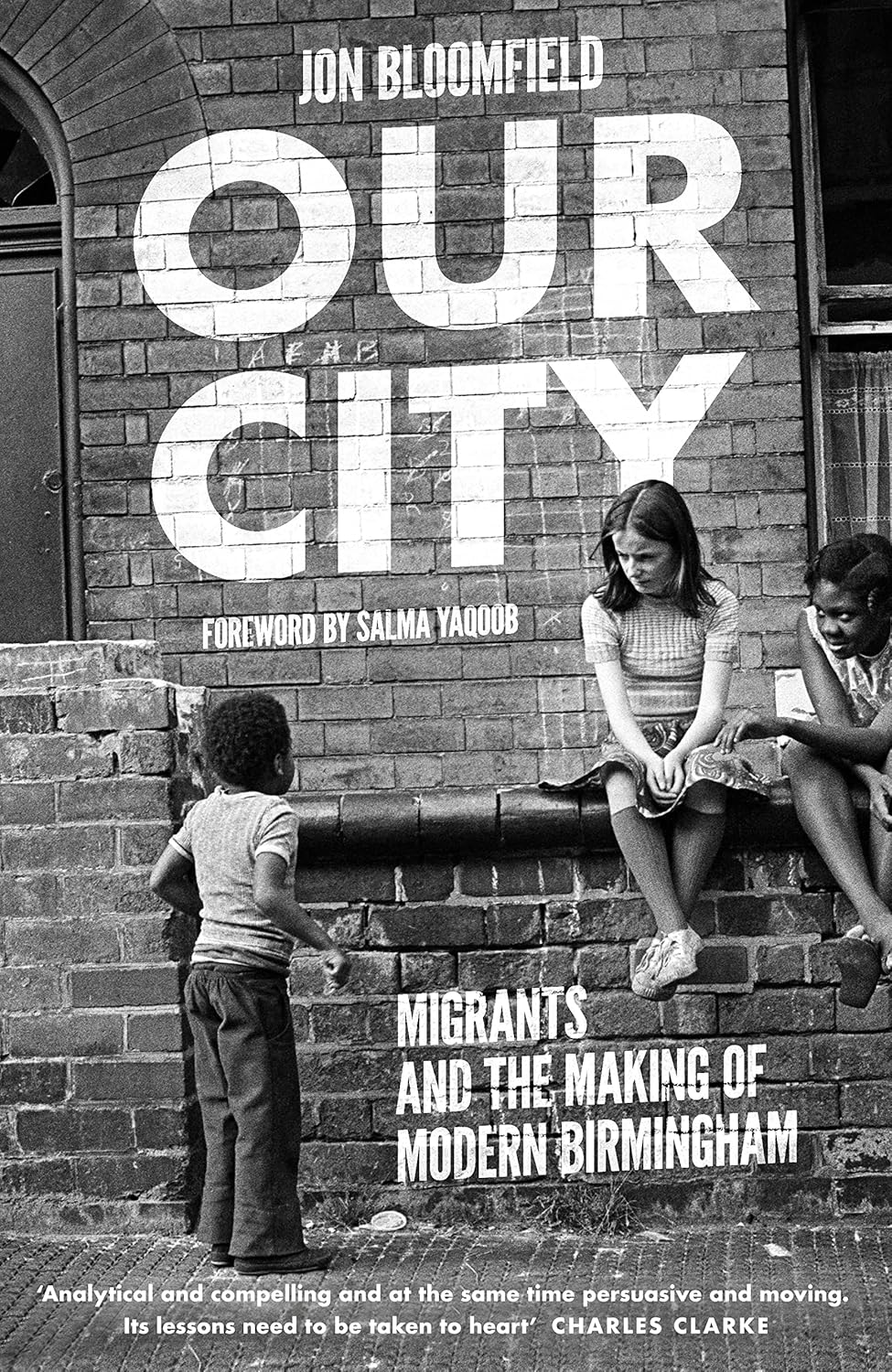 Our City: Migrants And The Making of Modern Birmingham
